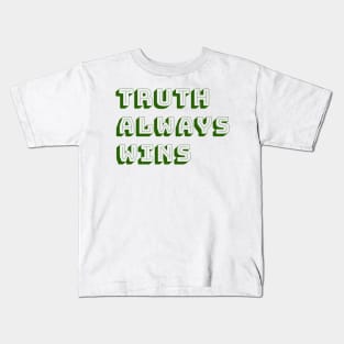 Truth always wins Kids T-Shirt
